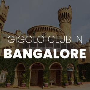 Gigolo Club in Banglore