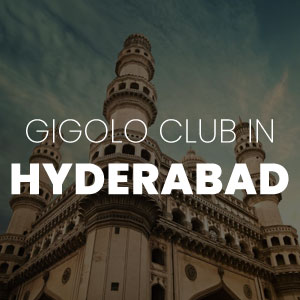 Gigolo Club in Hyderabad